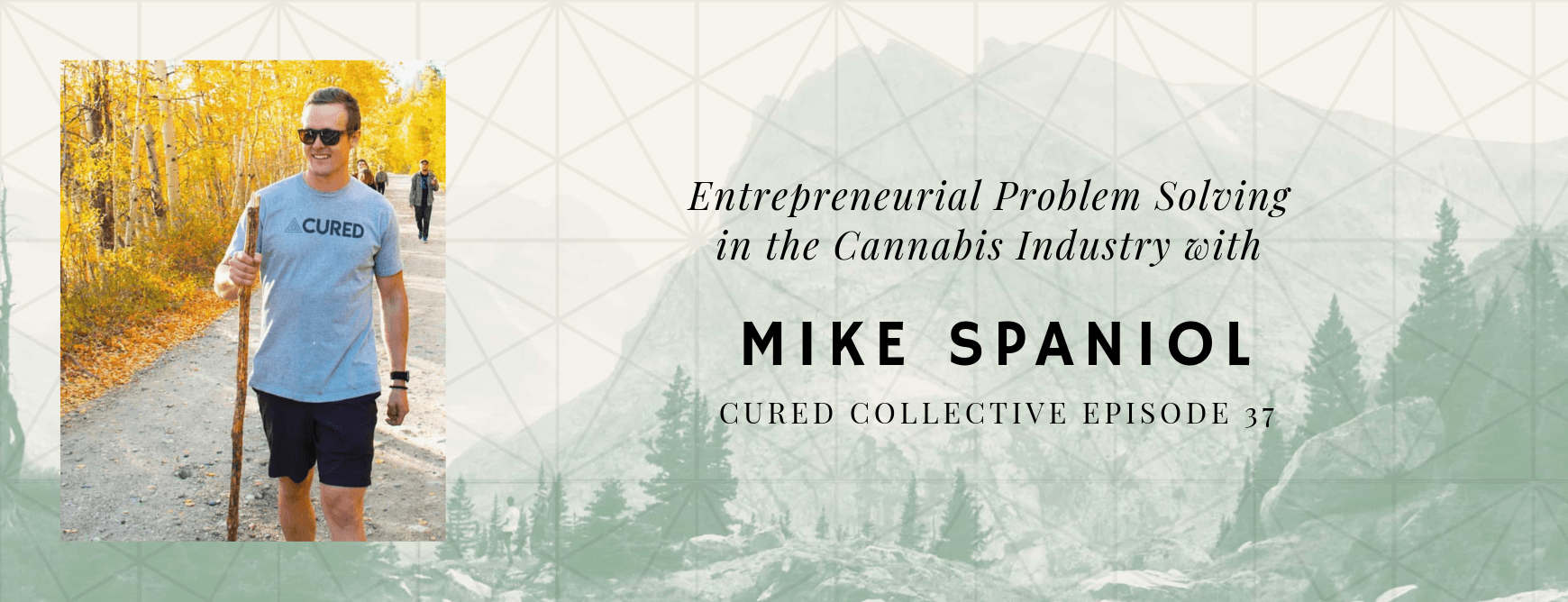 Cured Collective CBD Podcast with Mike Spaniol