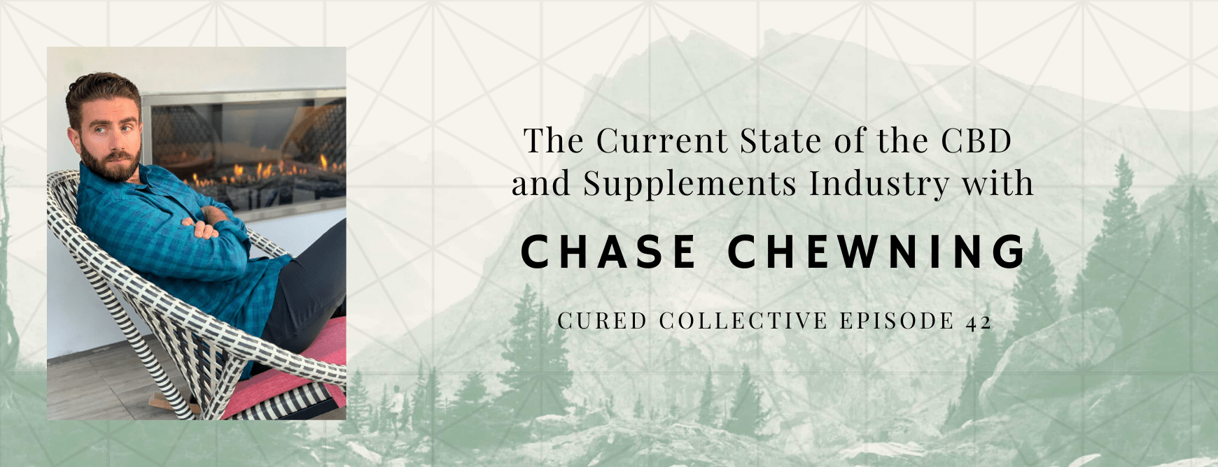 Cured Collective CBD Podcast with Chase Chewning