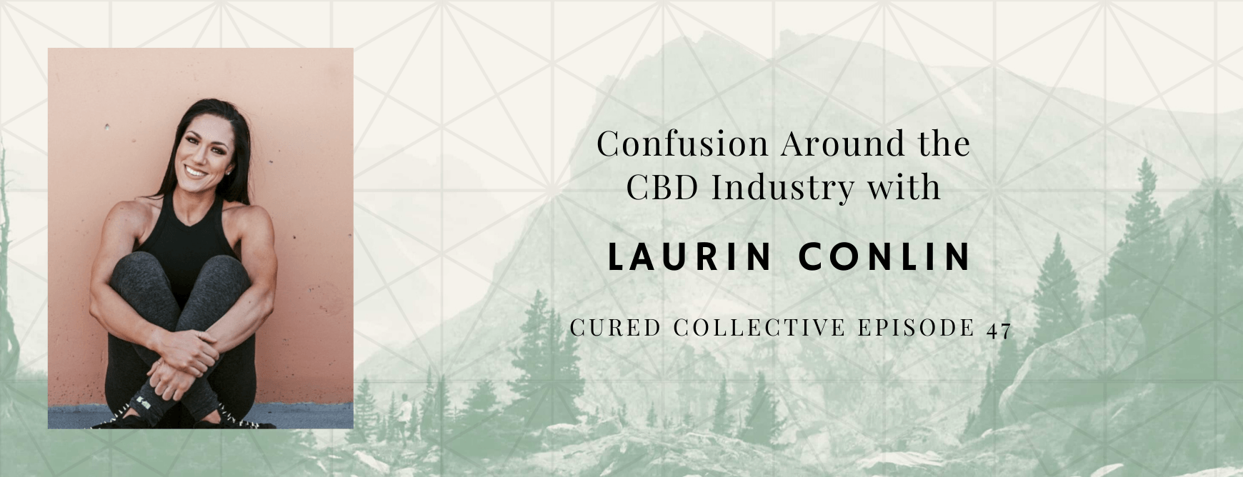 Cured Collective CBD Podcast with Laurin Conlin